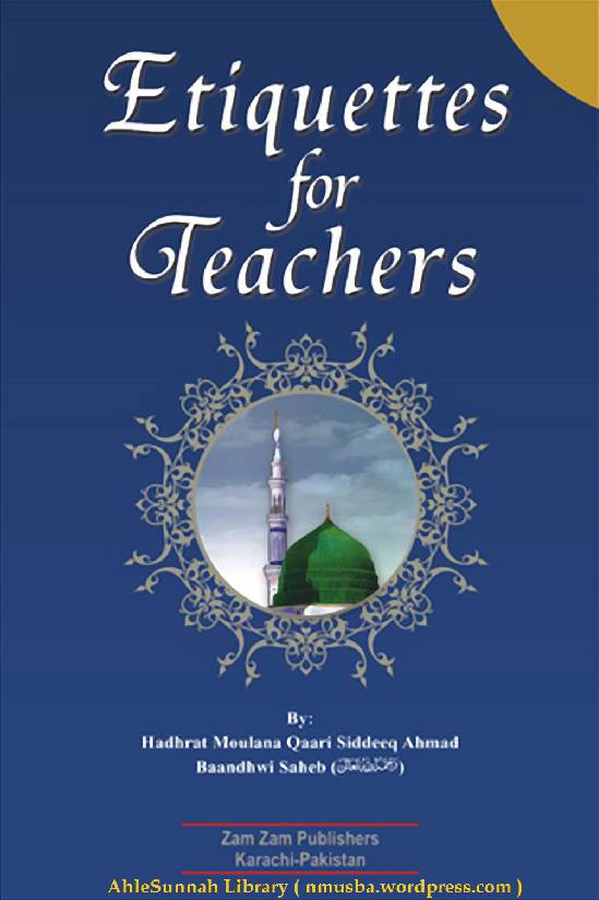 Etiquettes For Teachers Aadaab Ul Muallimeen