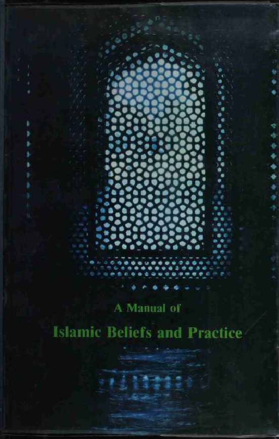 A Manual Of Islamic Beliefs And Practice