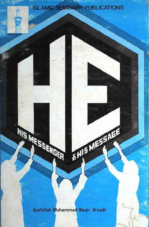 He, His Messenger And His Message