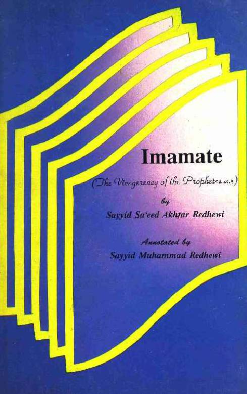 Imamate ( The vicegerency of the Prophet )