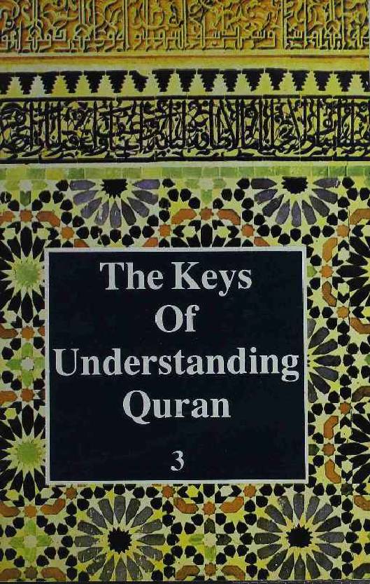 The Key Of Understanding Quran - Part 3