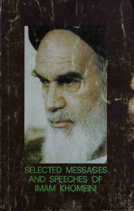 Selected Messages and Speeches of Imam Khomeini
