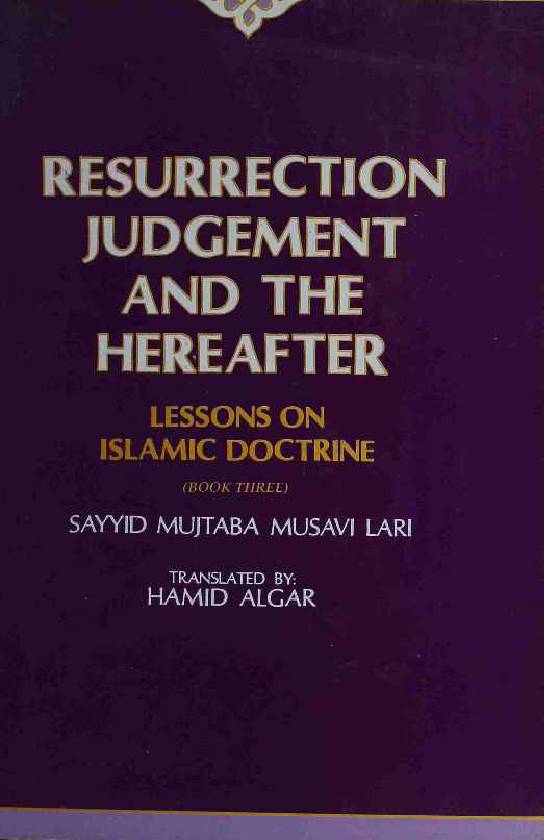 Resurrection Judgement and The Hereafter