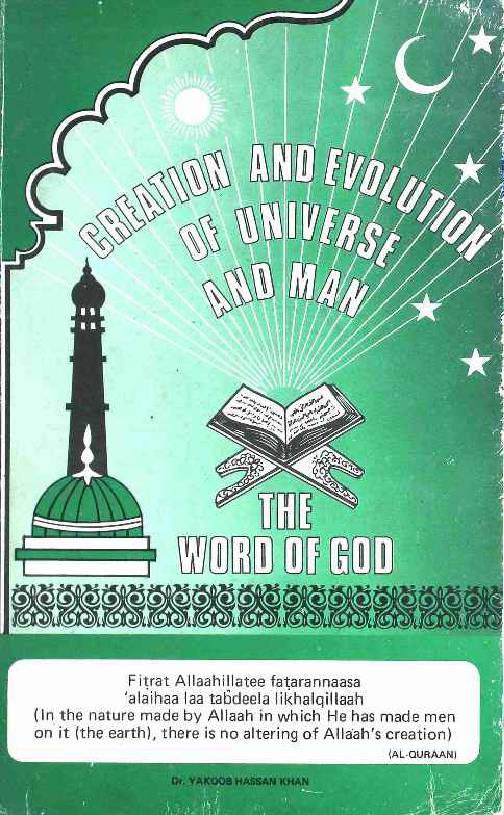 Creation and Evolution of Universe and Man