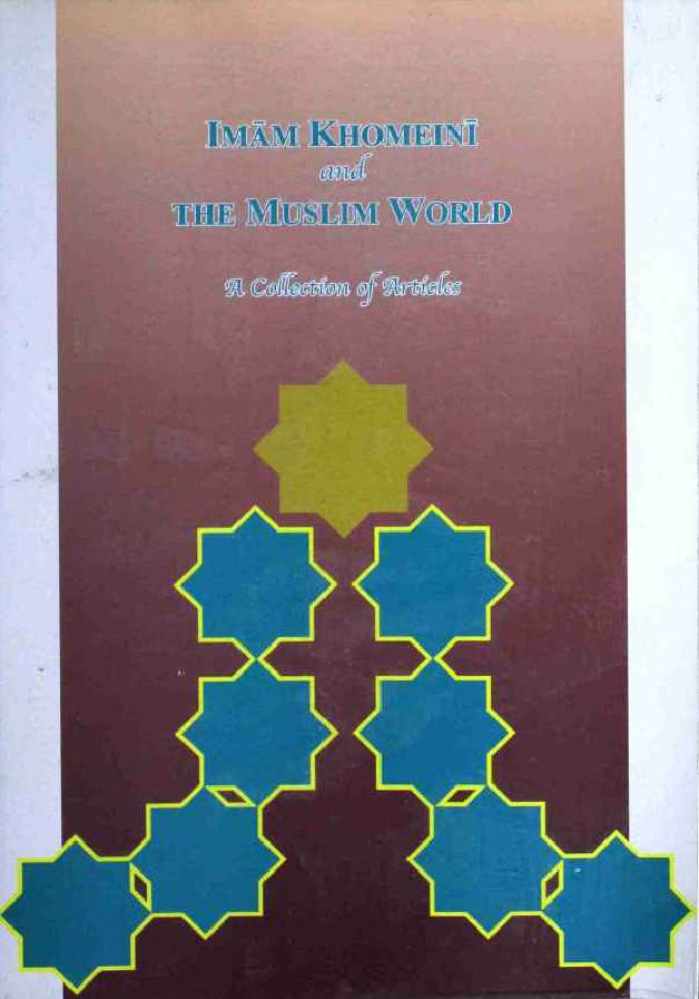 Imam Khomeni and The Muslim World