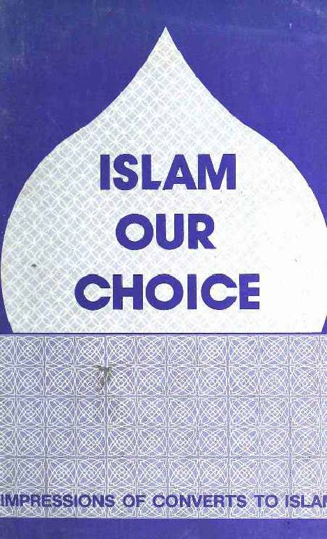 Islam Our Choice