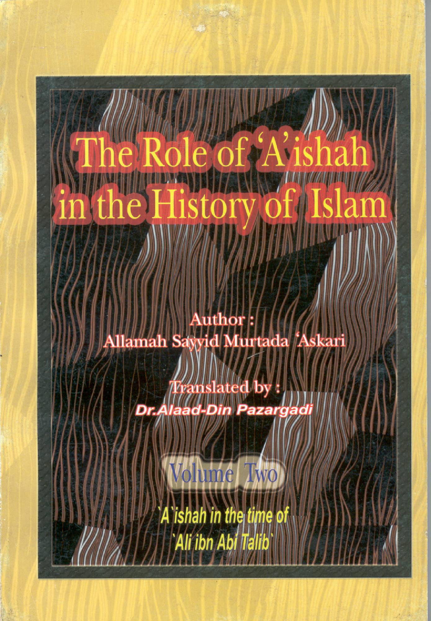 The Role Of Aisha In The History Vol. II