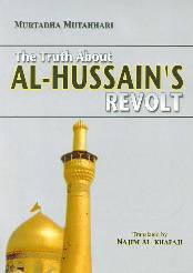 The Truth About Al Hussains a.s Revolt