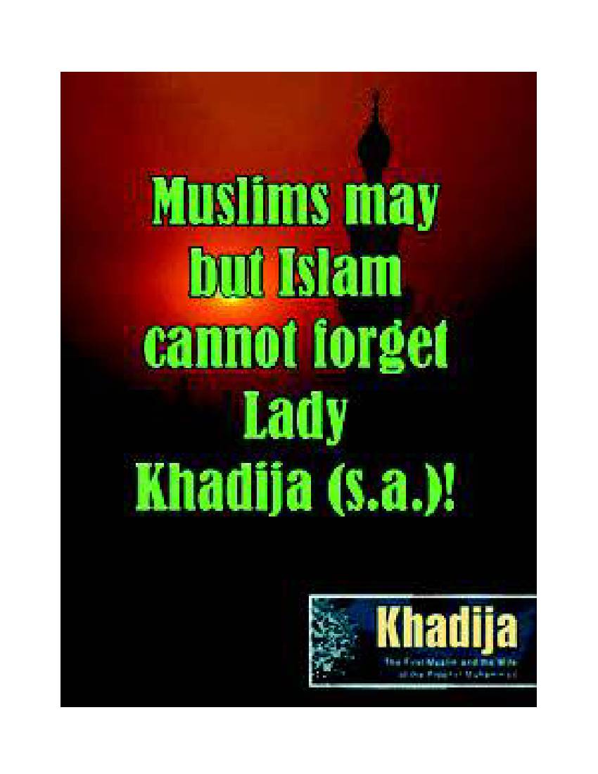Muslims May But Islam Cannot Forget Lady Khadija (sa)