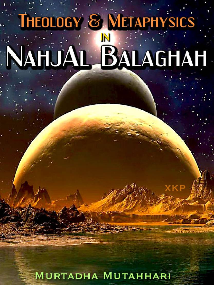 Theology and Metaphysics in Nahjal Balaghah