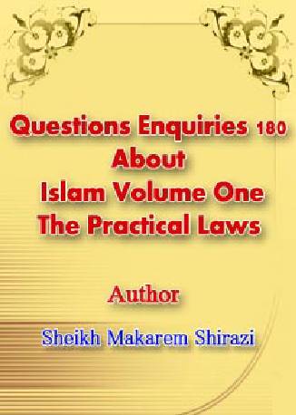 180 Questions Enquiries About Islam Volume One: The Practical Laws