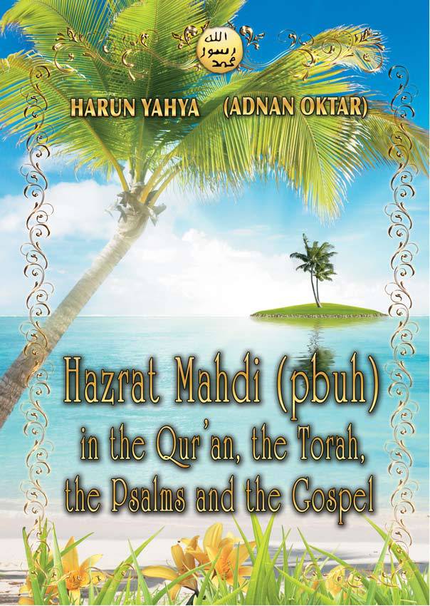 Hazrat Mahdi pbuh in the Quran the Torah the Psalms and the Gospel
