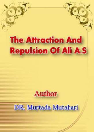 The Attraction And Repulsion Of Ali (A.S)