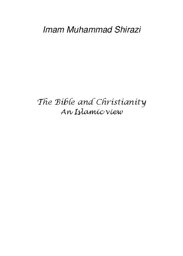 The Bible and Christianity An Islamic view