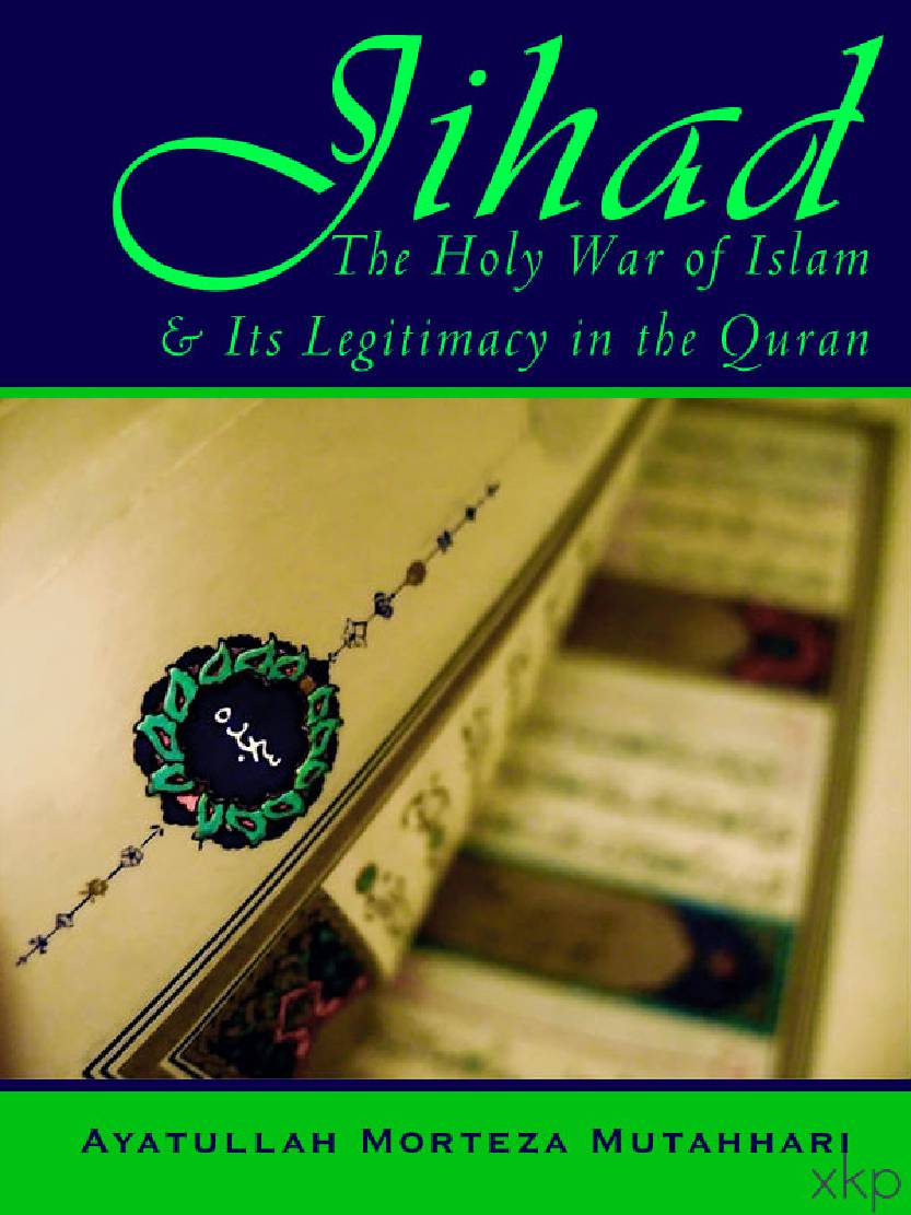 Jihad The Holy War Of Islam And Its Legitimacy In The Quran