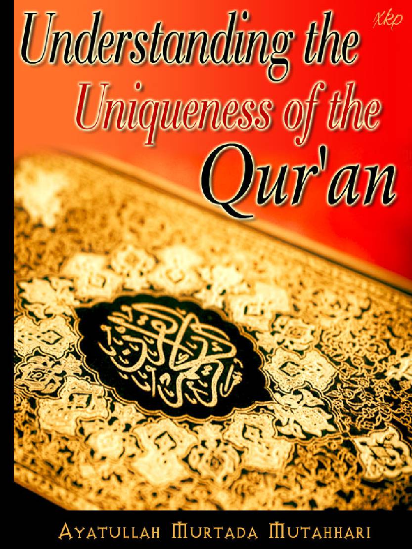 Understanding The Uniqueness of Quran