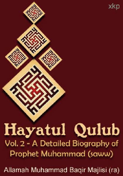 Hayatul Qulub Vol 2 - Biography Of Prophet (saww)