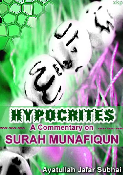 Hypocrites-a Commentary On Surah Munafiqun