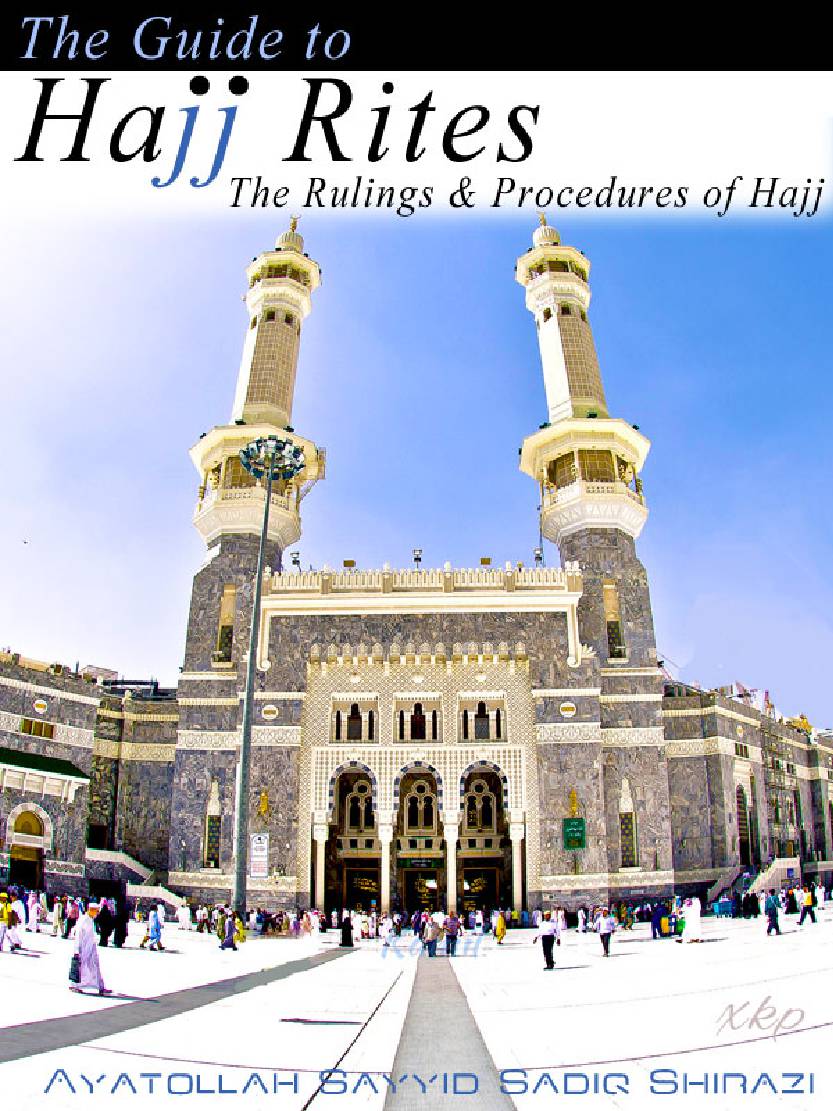 The Guide To Hajj Rites The Rulings And Procedures