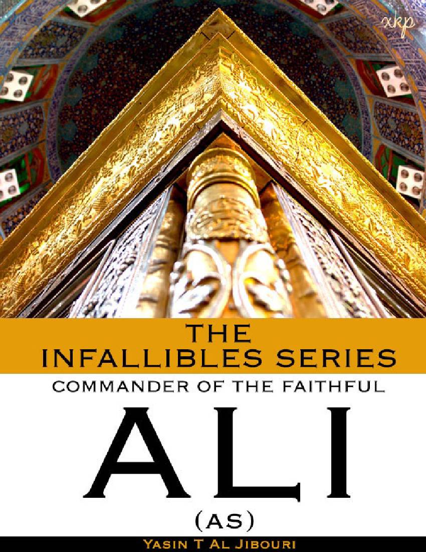 The Infallibles Series - Commander Of The Faithful Ali as