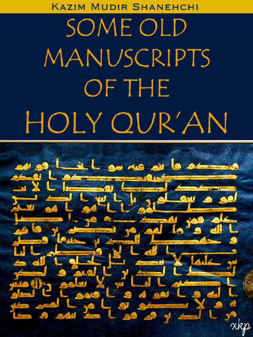  Some Old Manuscripts Of The Holy Qur'an