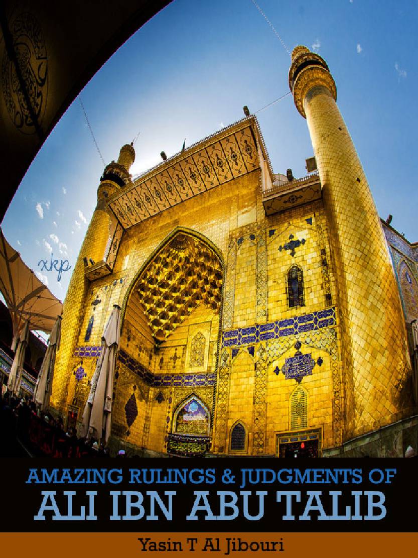 Amazing Ruling And Judgments Of Ali Ibn Abu Talib