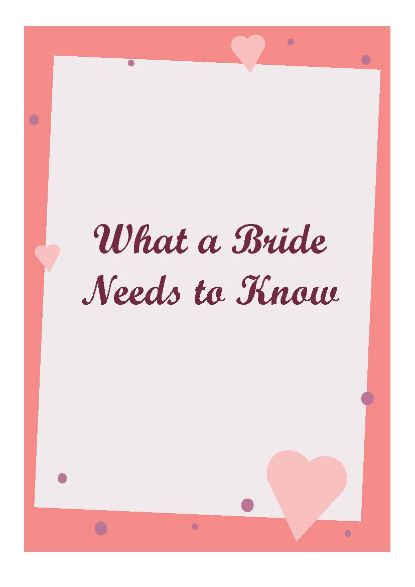 What A Bride Needs To Know