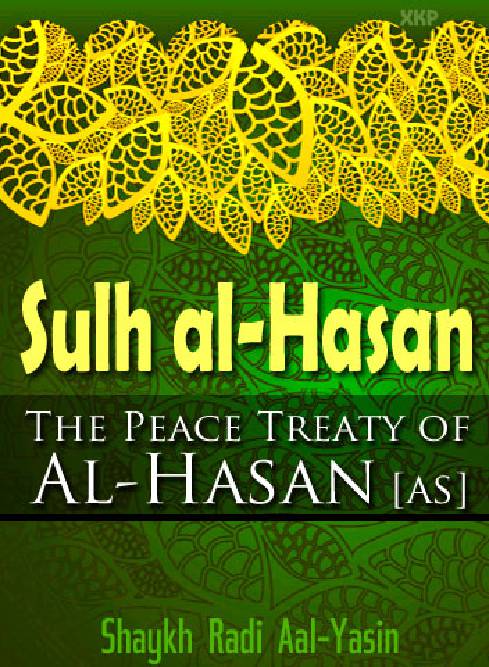 Sulh Al Hasan The Peace Treaty Of Al Hasan (as)