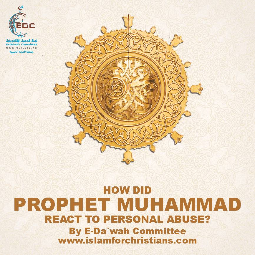 How Did Prophet Muhammad React To Personal Abuse