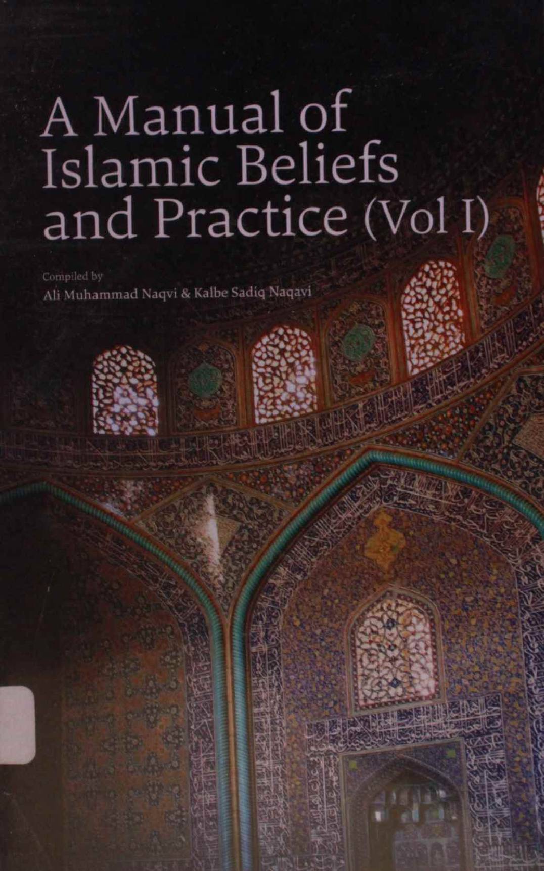 A manual of Islamic beliefs and practice volume 1