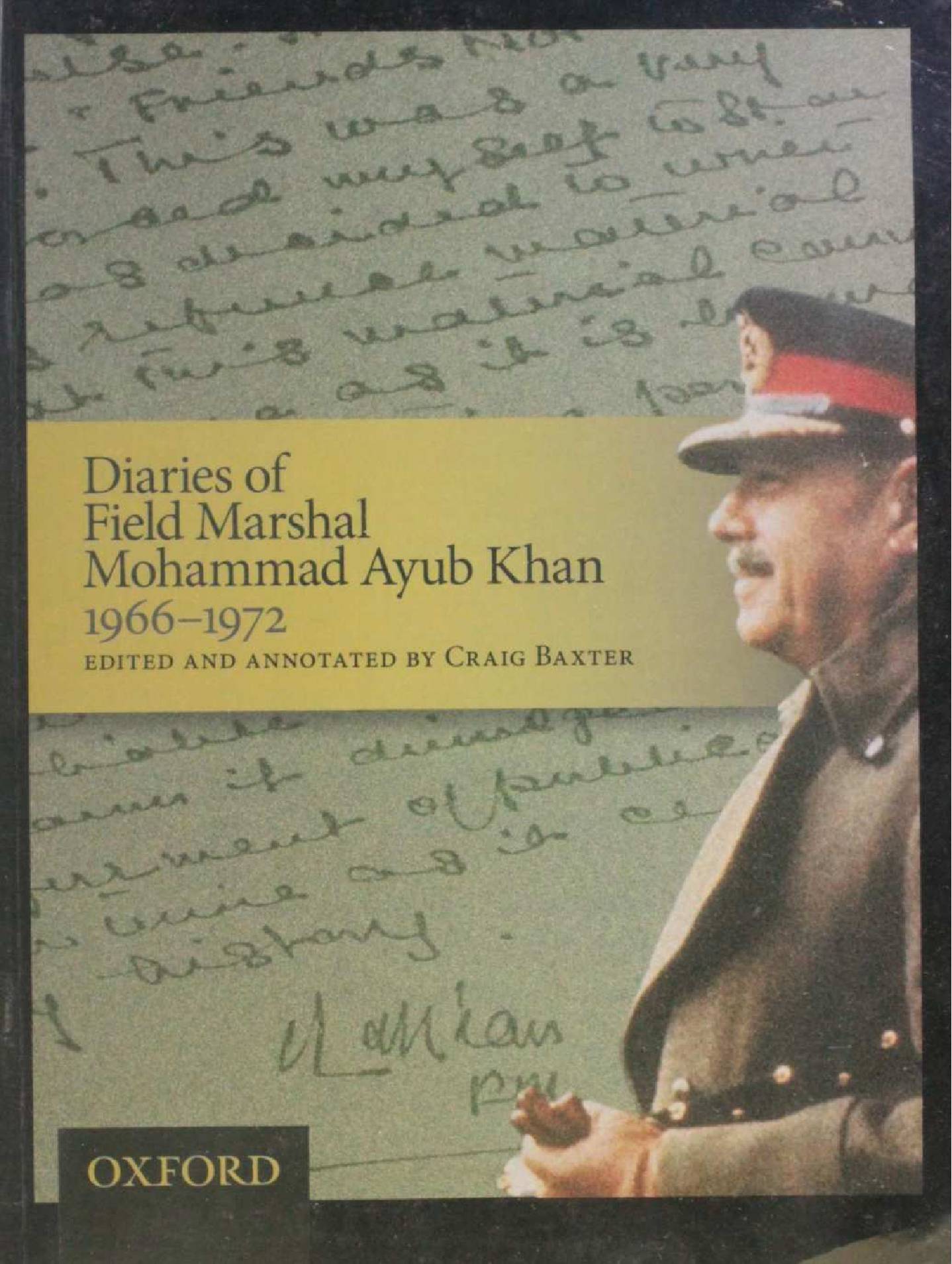 Diaries of Field Marshal Muhammed Ayub Khan 1966-1972