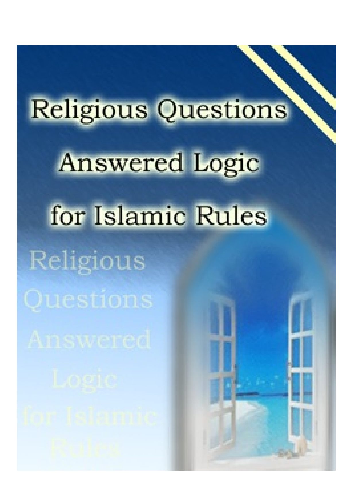 Religious Questions Answered Logic For Islamic Rules