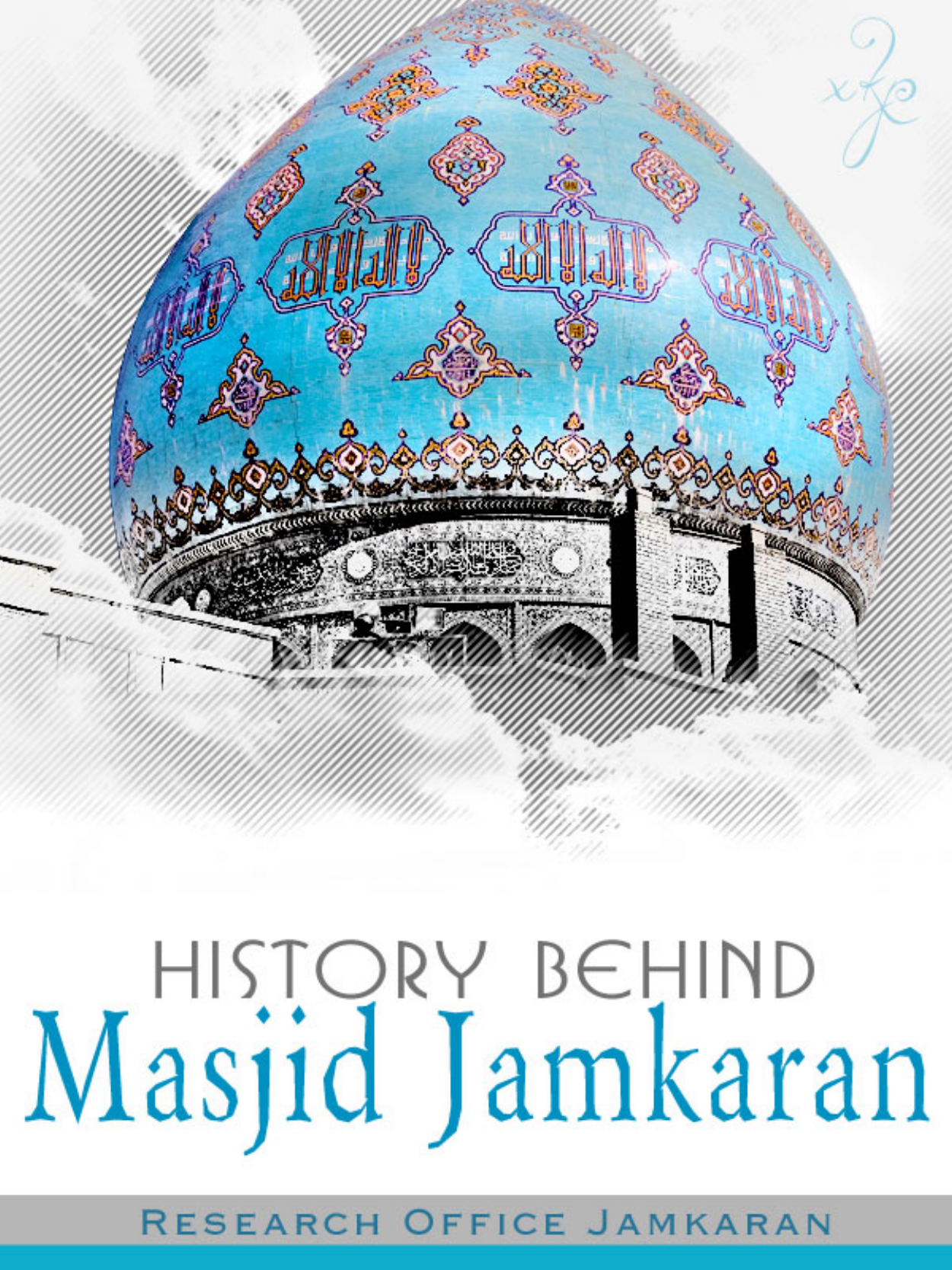Histroy Behind Masjid e Jamkaran