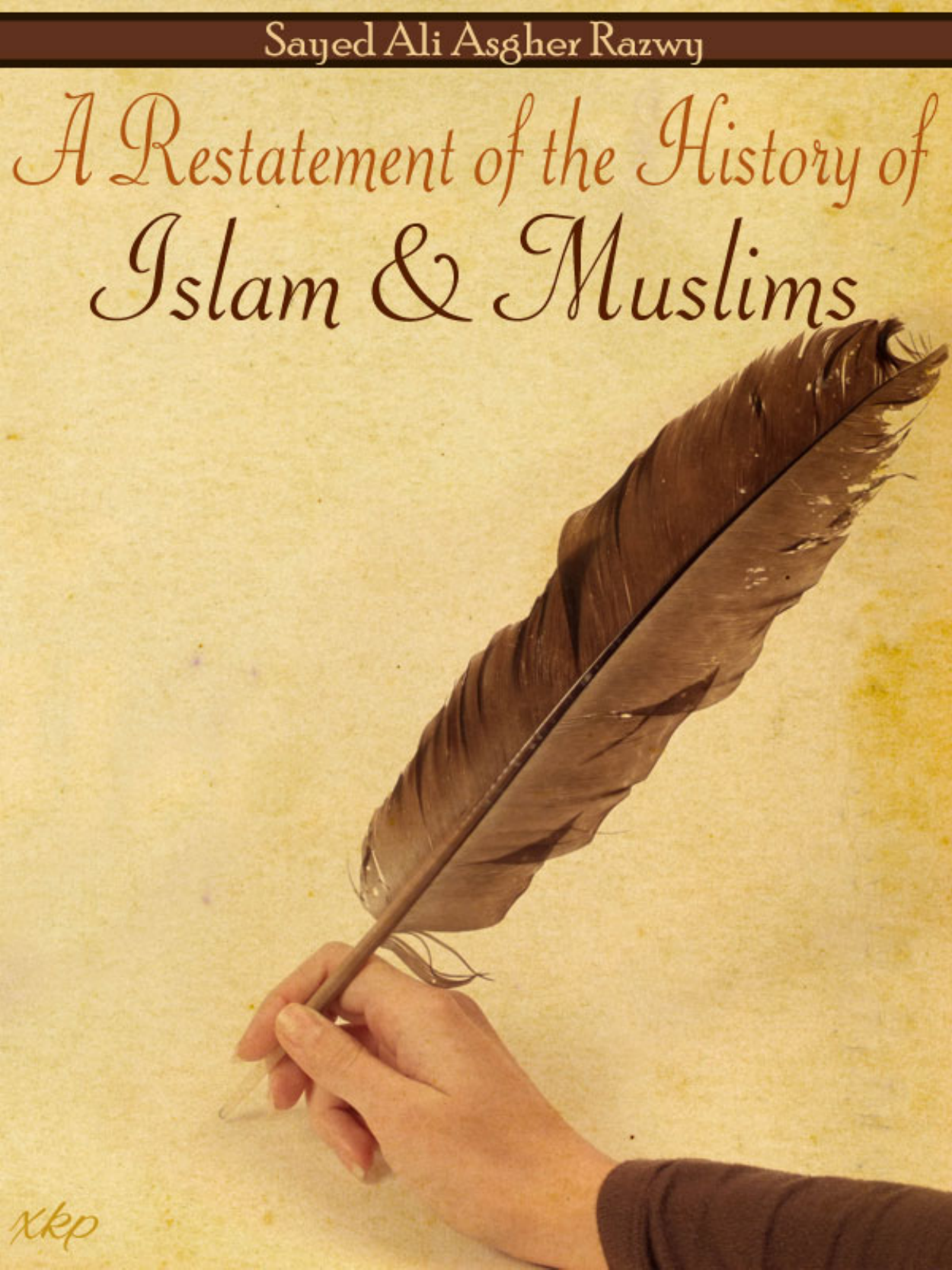 A Restatement History Islam Muslims