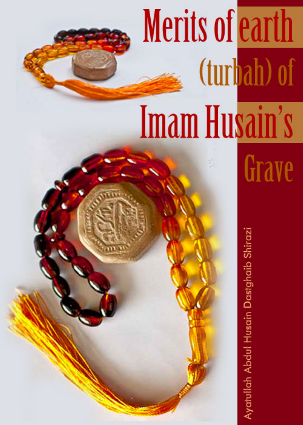 Merits of earth turbah of Imam Husain Grave