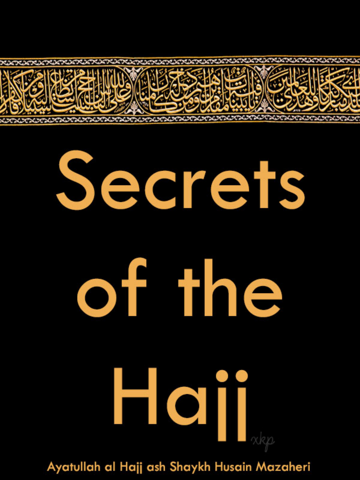 Secrets Of The Hajj