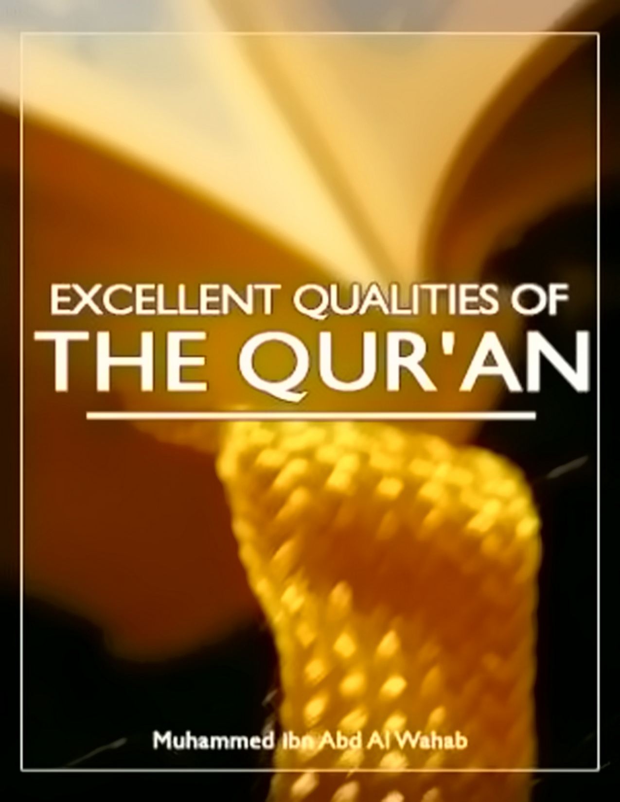 The Excellent Qualities Of The Holy Quran