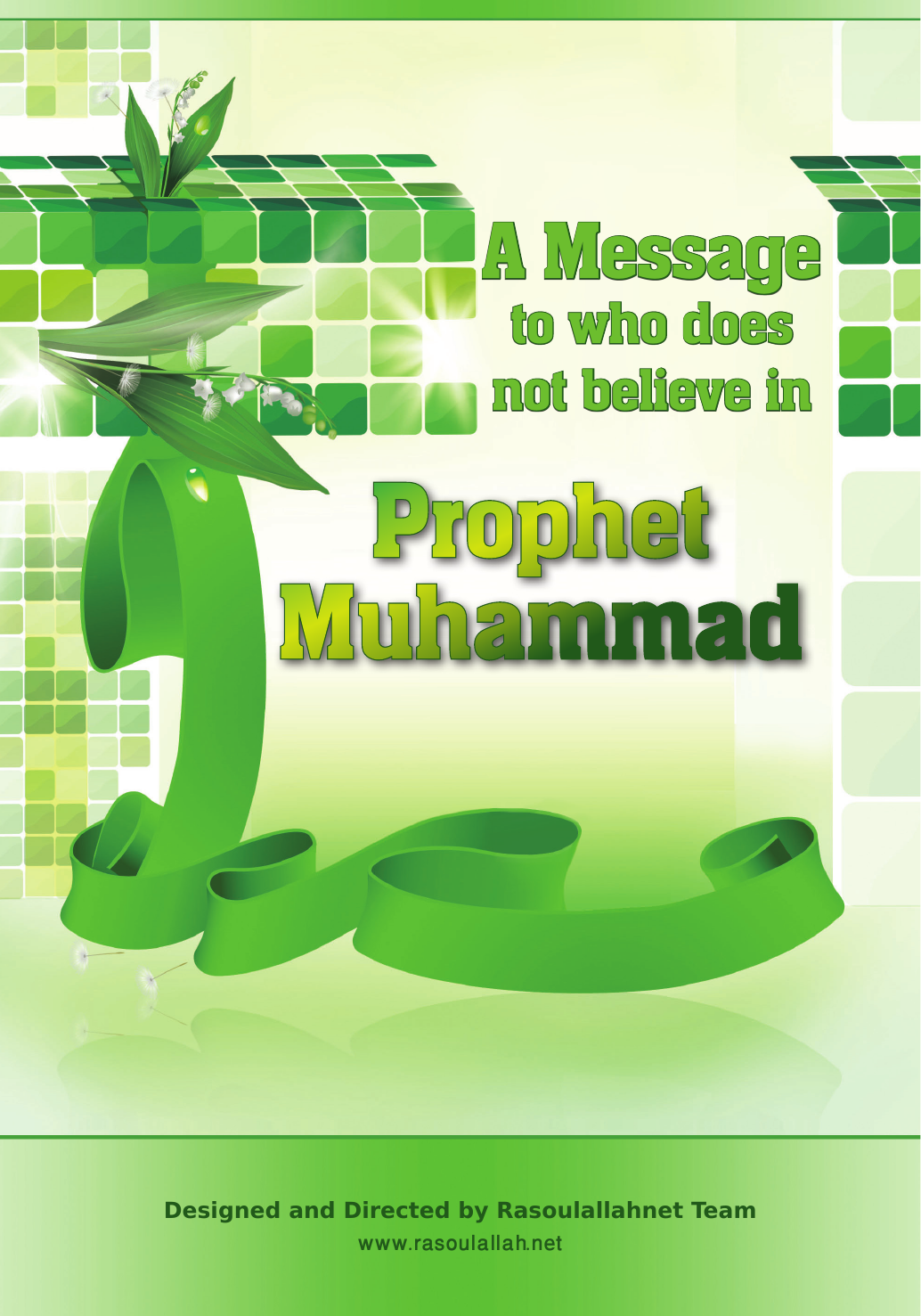 A Message To Who Does Not Believe In Prophet Muhammad (Pbuh)