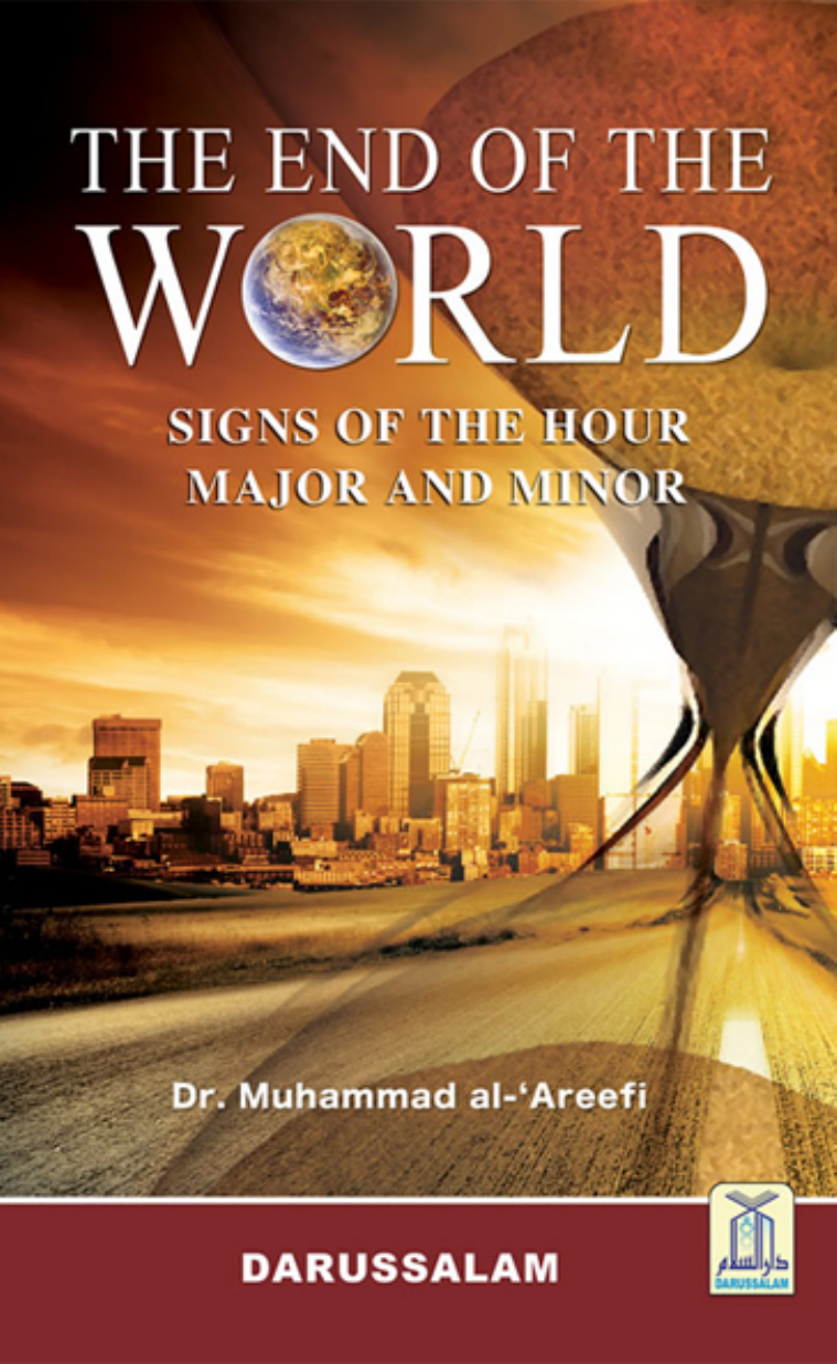 The End Of The World Major And Minor Signs Of The Hour