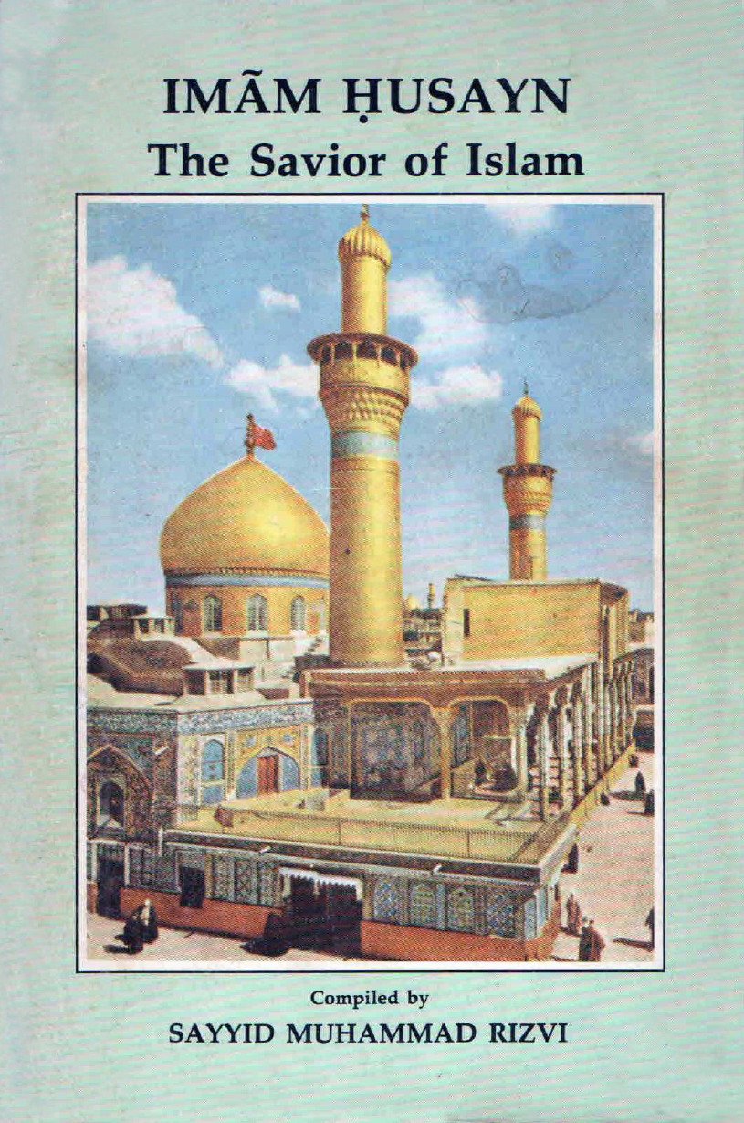 Imām Ḥusayn The Savior Of Islam