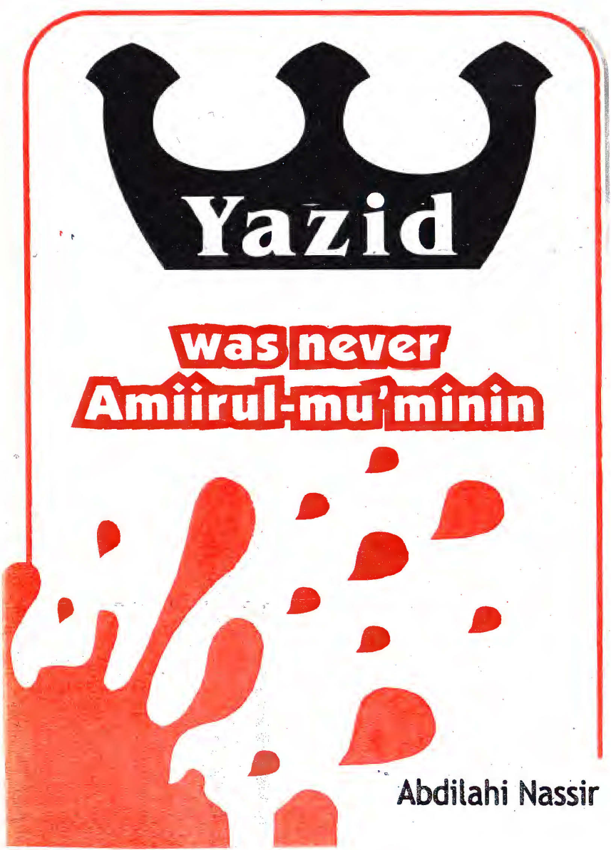 Yazid Was Never Amirul Mu'minin