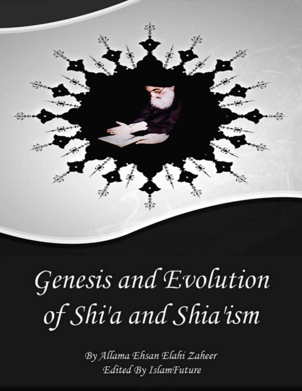 Genesis And Evolution Of Shia And Shiaism