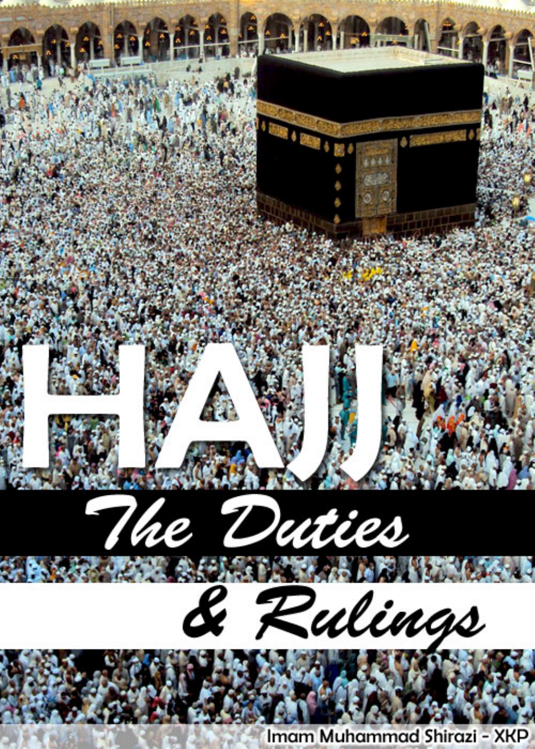 Hajj The Duties And Rulings