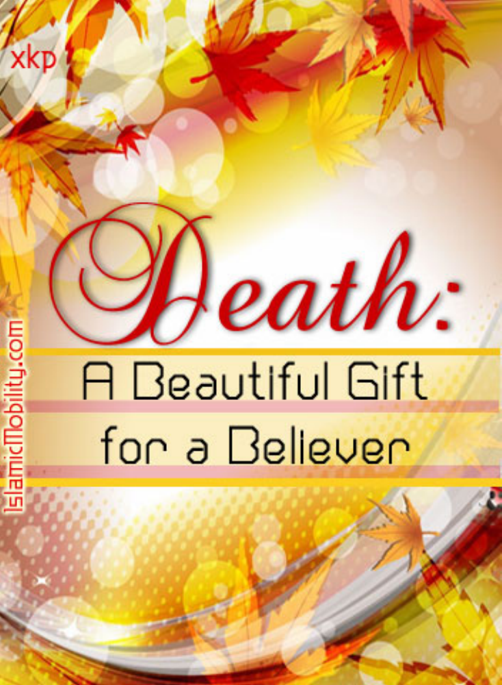 Death A Beautiful Gift For A Believer