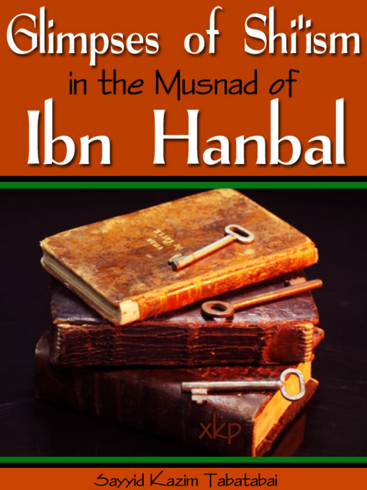 Glimpses Of Shi'ism In The Musnad Of Ibn Hanbal