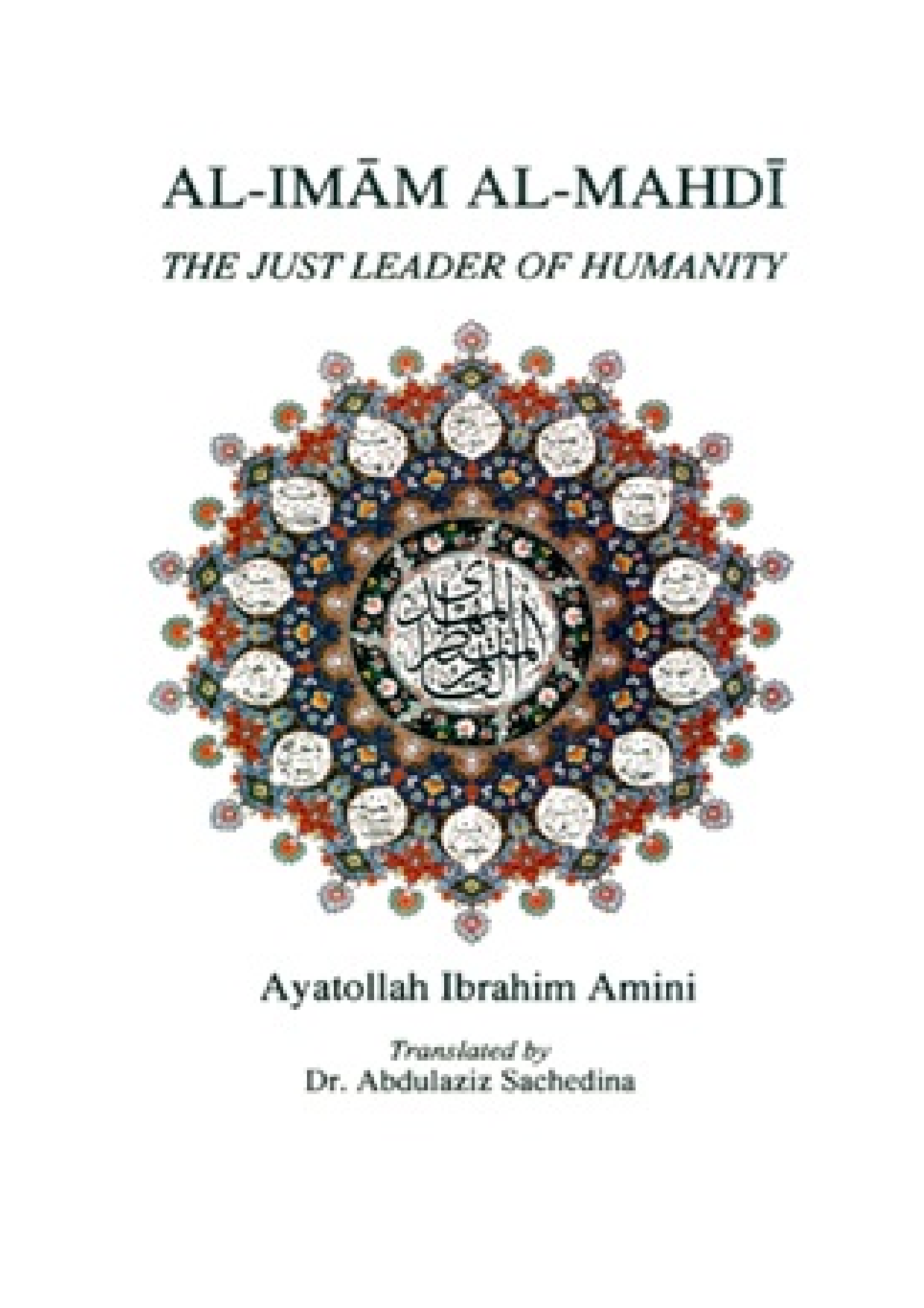 Al-imam Al Mahdi The Just Leader Of Humanity
