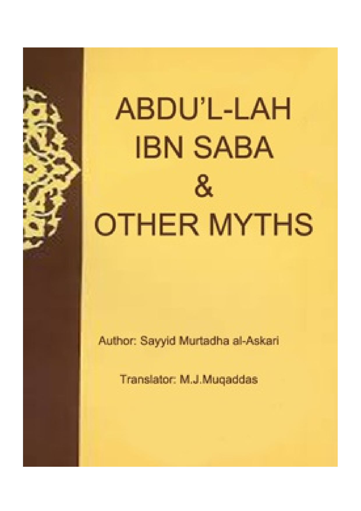 Abdullah Ibn Saba And Other Myths