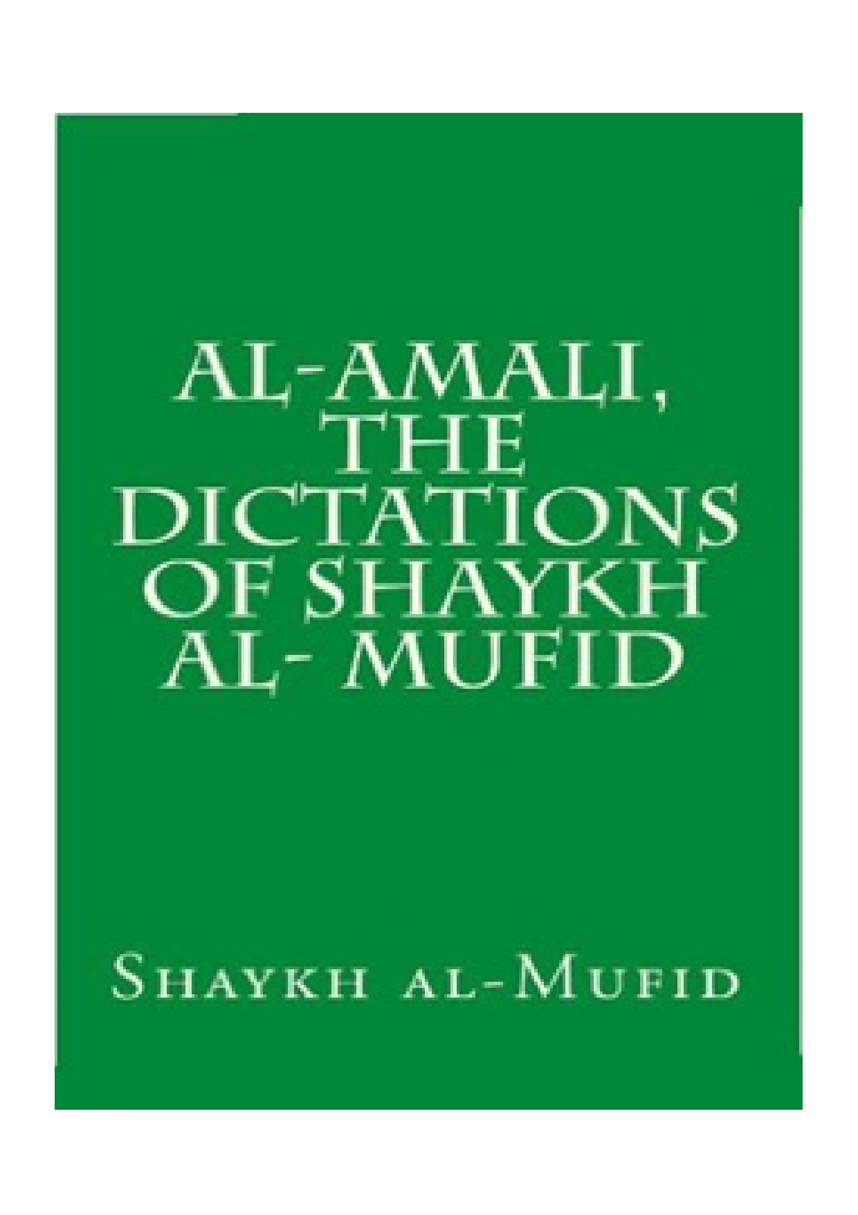 Al Amaali - The Dictation Sheikh Al Mufid