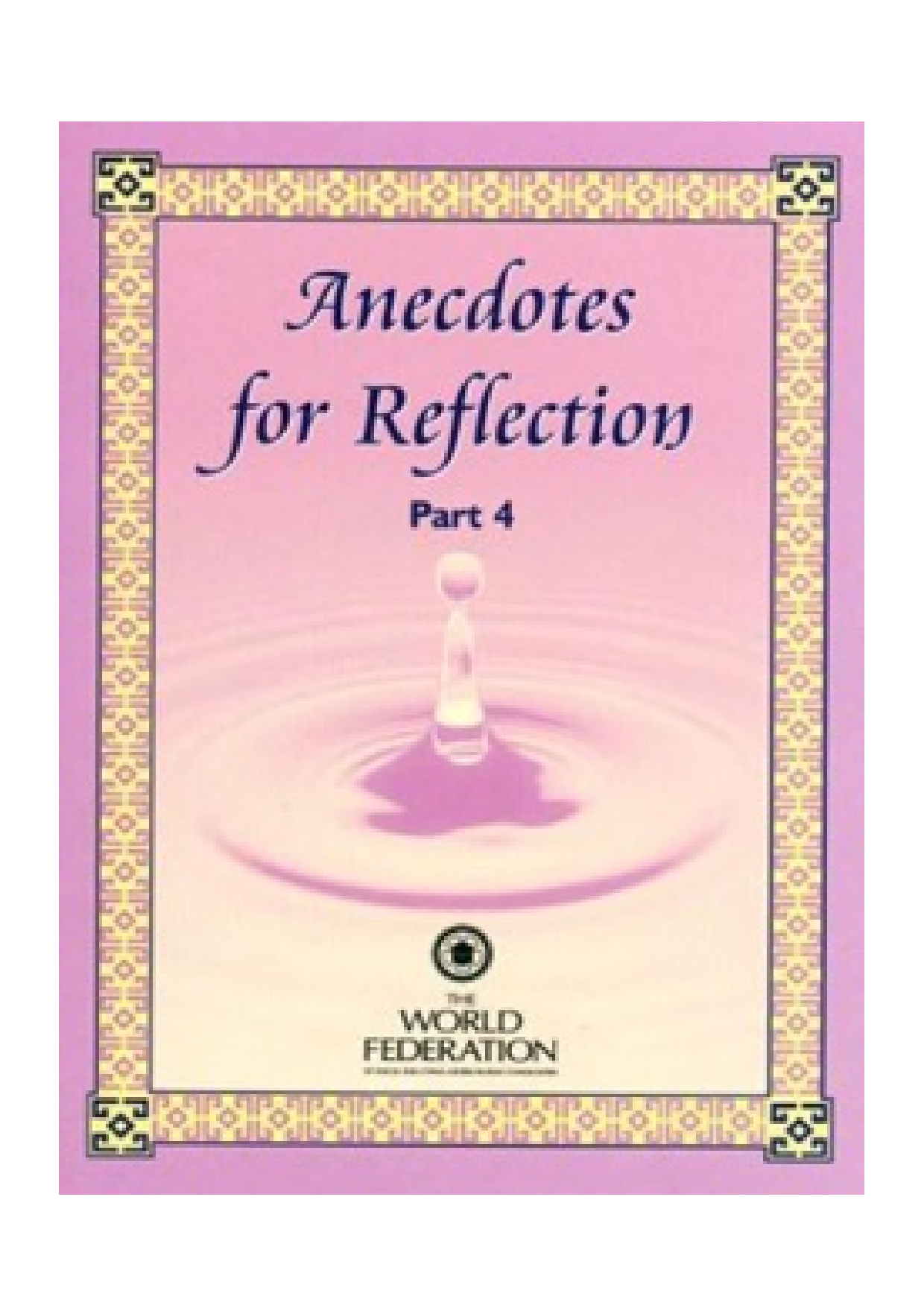 Anecdotes For Reflection - Part 4