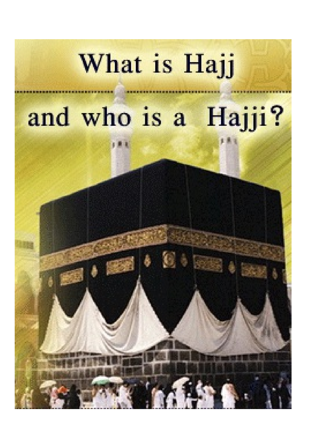 What Is Hajj And Who Is A Hajji